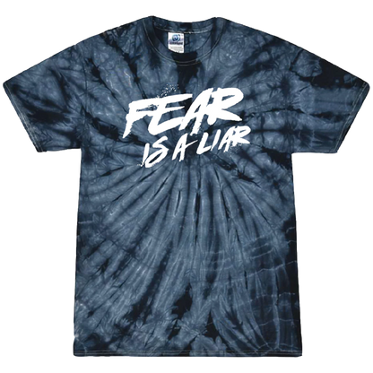 Fear Is A Liar Tie Dye Tee