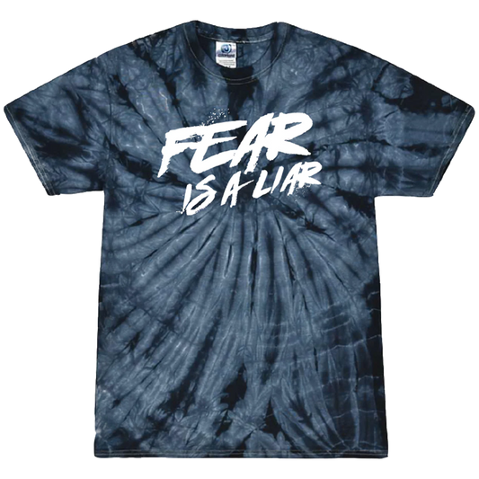 Fear Is A Liar Tie Dye Tee
